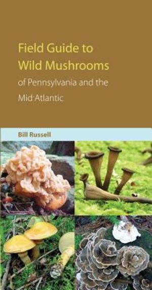 Field Guide to Wild Mushrooms of Pennsylvania and the Mid-Atlantic image number 0