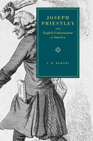 Joseph Priestley and English Unitarianism in America image number 0
