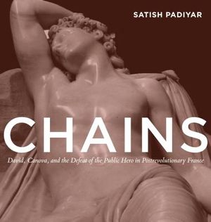 Chains: David, Canova, and the Fall of the Public Hero in Postrevolutionary France image number 0