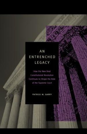 An Entrenched Legacy: How the New Deal Constitutional Revolution Continues to Shape the Role of the Supreme Court image number 0