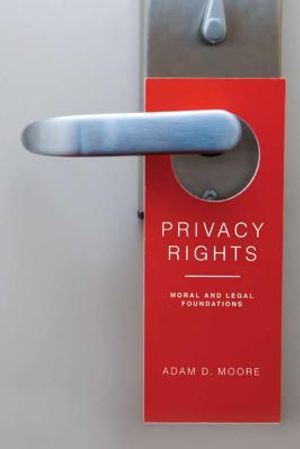 Privacy Rights: Moral and Legal Foundations image number 0