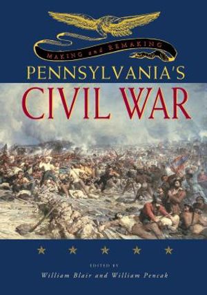 Making and Remaking Pennsylvania's Civil War image number 0