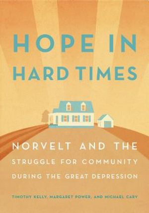 Hope in Hard Times: Norvelt and the Struggle for Community During the Great Depression image number 0