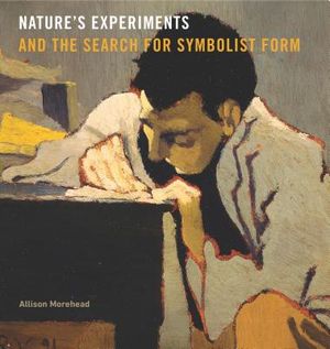 Nature's Experiments and the Search for Symbolist Form image number 0
