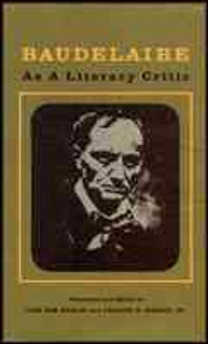 Baudelaire as a Literary Critic: Selected Essays image number 0