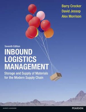 Inbound Logistics Management: Storage and Supply of Materials for the Modern Supply Chain. by Barry Crocker, David Jessop, Alex Morrison image number 0