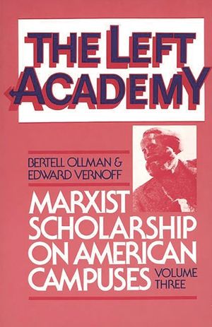 The Left Academy: Marxist Scholarship on American Campuses; Volume Three image number 0