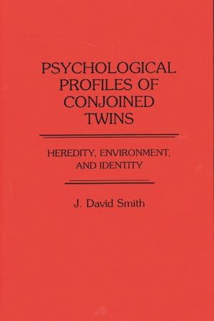 Psychological Profiles of Conjoined Twins: Heredity, Environment, and Identity image number 0