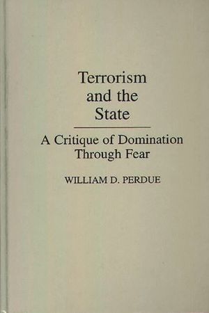Terrorism and the State: A Critique of Domination Through Fear image number 0