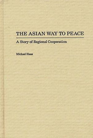 The Asian Way to Peace: A Story of Regional Cooperation image number 0