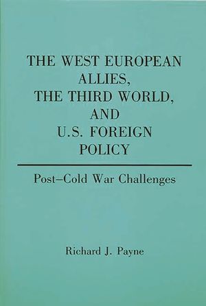 The West European Allies, the Third World, and U.S. Foreign Policy: Post-Cold War Challenges image number 0