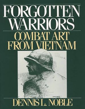 Forgotten Warriors: Combat Art from Vietnam image number 0