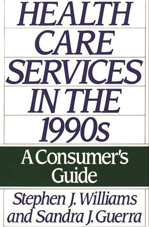 Health Care Services in the 1990s: A Consumer's Guide image number 0