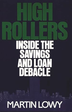 High Rollers: Inside the Savings and Loan Debacle image number 0