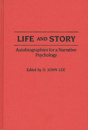 Life and Story: Autobiographies for a Narrative Psychology image number 0