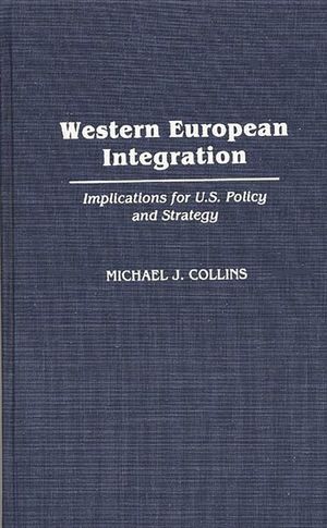 Western European Integration: Implications for U.S. Policy and Strategy image number 0