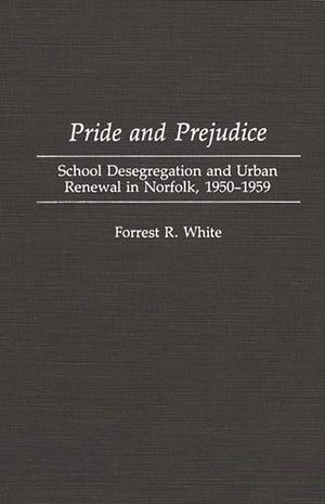 Pride and Prejudice: School Desegregation and Urban Renewal in Norfolk, 1950-1959 image number 0
