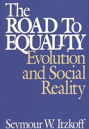 The Road to Equality: Evolution and Social Reality image number 0