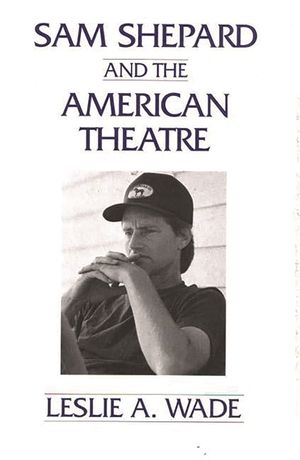 Sam Shepard and the American Theatre image number 0