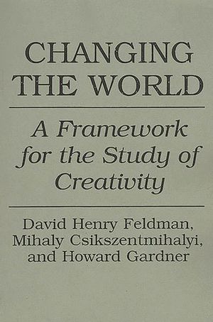 Changing the World: A Framework for the Study of Creativity image number 0