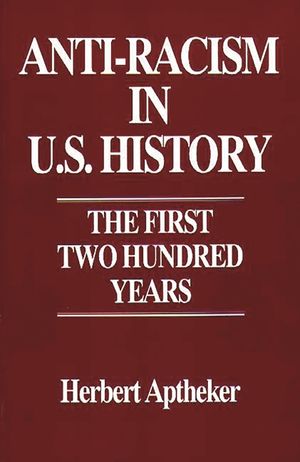Anti-Racism in U.S. History: The First Two Hundred Years image number 0