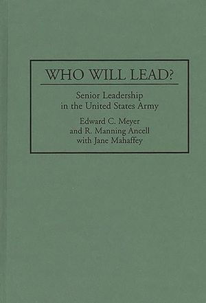 Who Will Lead?: Senior Leadership in the United States Army image number 0