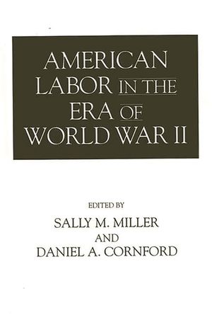 American Labor in the Era of World War II image number 0