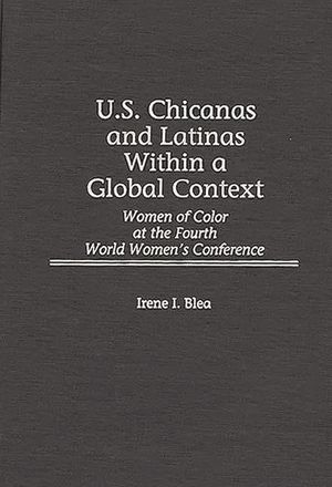 U.S. Chicanas and Latinas Within a Global Context: Women of Color at the Fourth World Women's Conference image number 0
