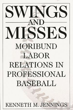 Swings and Misses: Moribund Labor Relations in Professional Baseball image number 0