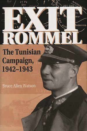 Exit Rommel: The Tunisian Campaign, 1942-1943 image number 0
