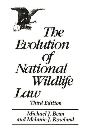 The Evolution of National Wildlife Law: Third Edition image number 0
