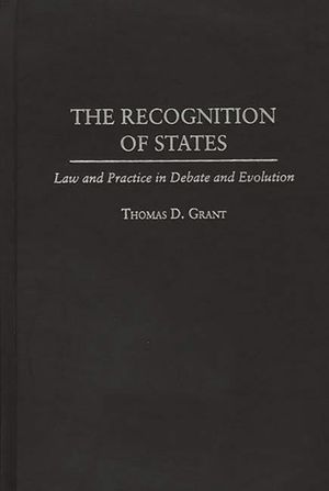 The Recognition of States: Law and Practice in Debate and Evolution image number 0