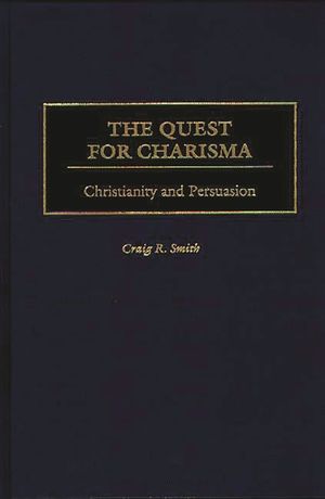 The Quest for Charisma: Christianity and Persuasion image number 0