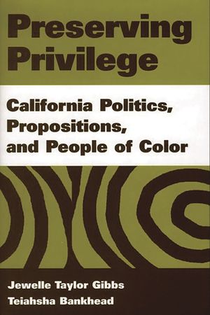 Preserving Privilege: California Politics, Propositions, and People of Color image number 0