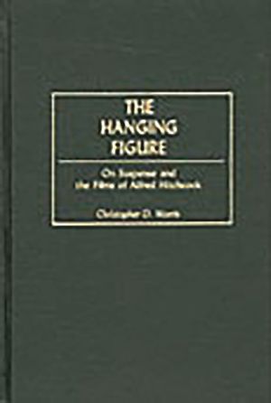 The Hanging Figure: On Suspense and the Films of Alfred Hitchcock image number 0