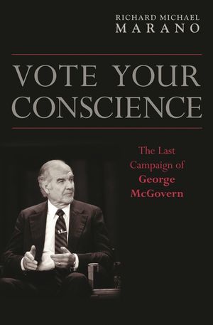 Vote Your Conscience: The Last Campaign of George McGovern image number 0