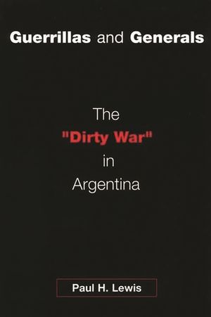 Guerrillas and Generals: The Dirty War in Argentina image number 0