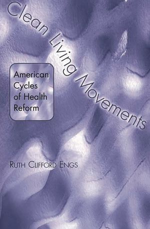 Clean Living Movements: American Cycles of Health Reform image number 0