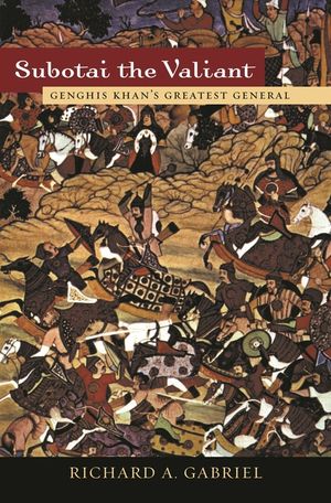 Subotai the Valiant: Genghis Khan's Greatest General image number 0