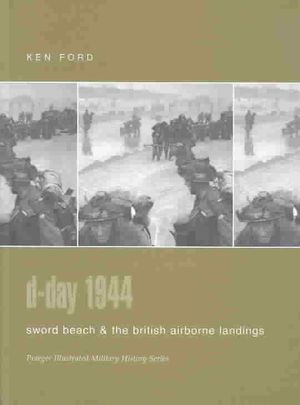 D-Day 1944 : Sword Beach & the British Airborne Landings image number 0