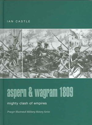 Aspern & Wagram 1809 : Mighty Clash Of Empires image number 0