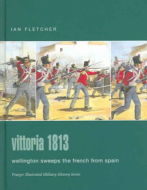 Vittoria 1813 : Wellington Sweeps The French From Spain image number 0