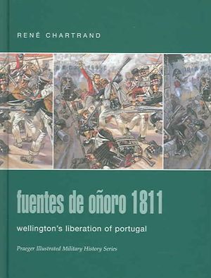 Fuentes De Onoro 1811 : Wellington's Liberation Of Portugal image number 0