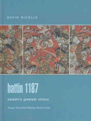 Hattin 1187 : Saladin's Greatest Victory image number 0