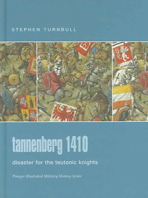 Tannenberg 1410 : Disaster for the Teutonic Knights image number 0
