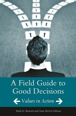 A Field Guide to Good Decisions: Values in Action image number 0