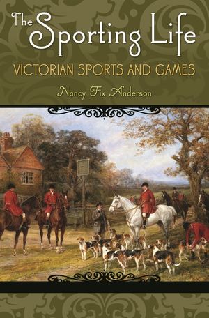 The Sporting Life: Victorian Sports and Games image number 0