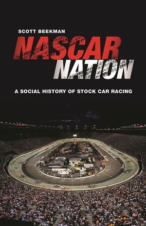 NASCAR Nation: A History of Stock Car Racing in the United States image number 0