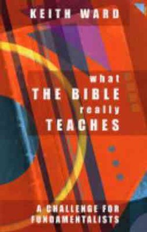 What the Bible Really Teaches: A Challenge for Fundamentalists image number 0