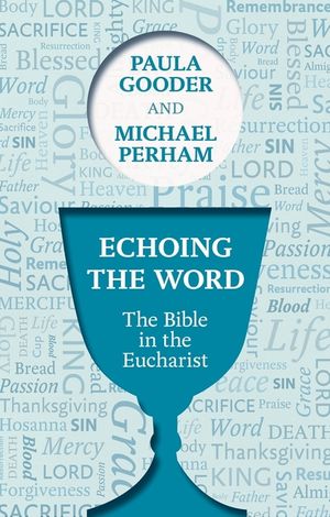 Echoing the Word: The Bible in the Eucharist image number 0